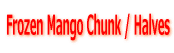 Frozen Mango Chunk/Halves